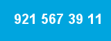 921 567 39 11